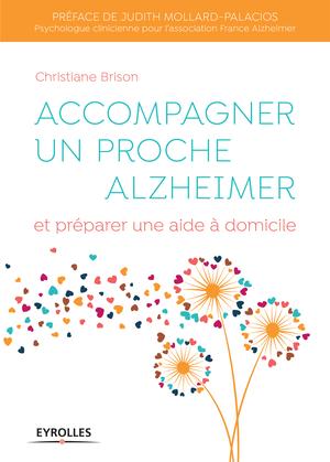 Accompagner un proche Alzheimer | Brison, Christiane