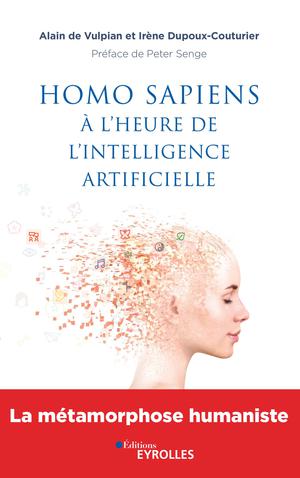 Homo sapiens à l'heure de l'intelligence artificielle | de Vulpian, Alain