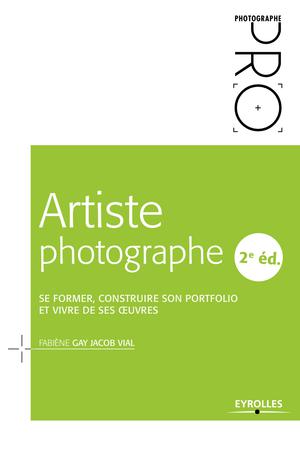 Artiste photographe, 2e édition | Gay Jacob Vial, Fabiène