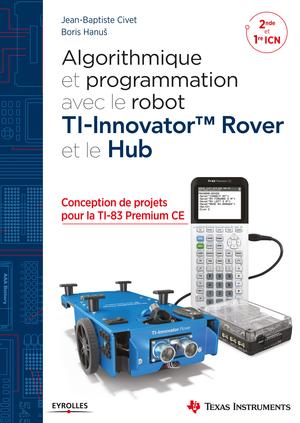 Algorithmique et programmation avec le robot TI-Innovator TM Rover et le Hub | Civet, Jean-Baptiste