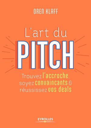L'art du pitch | Klaff, Oren