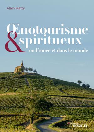 Œnotourisme et spiritueux | Marty, Alain