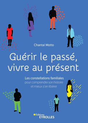 Guérir le passé, vivre au présent | Motto, Chantal