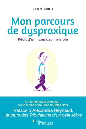Mon parcours de dyspraxique | D'Arco, Julien