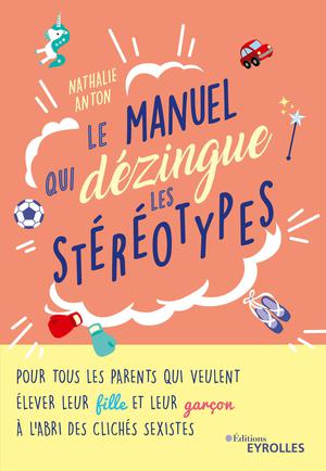 Le manuel qui dézingue les stéréotypes | Anton, Nathalie
