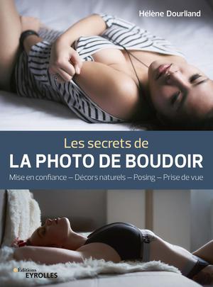 Les secrets de la photo de boudoir | Dourliand, Hélène