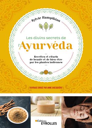 Les divins secrets de l'Ayurvéda | Hampikian, Sylvie