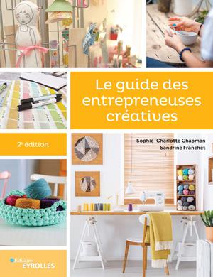 Le guide des entrepreneuses créatives | Chapman, Sophie-Charlotte
