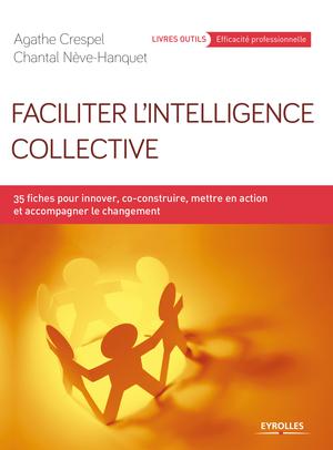 Faciliter l'intelligence collective | Néve-Hanquet, Chantal