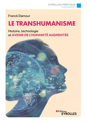 Le transhumanisme | Damour, Franck