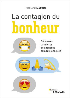 La contagion du bonheur | Martin, Franck