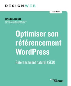 Optimiser son référencement WordPress - 4e édition | Roch, Daniel