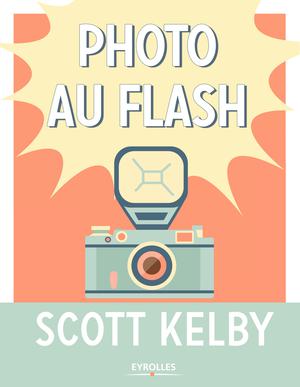 Photo au flash | Kelby, Scott