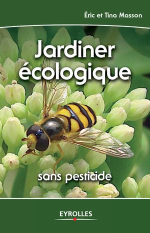 Jardiner écologique | Masson, Eric