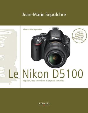 Le Nikon D5100 | Sepulchre, Jean-Marie