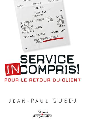 Service incompris ! | Guedj, Jean-Paul