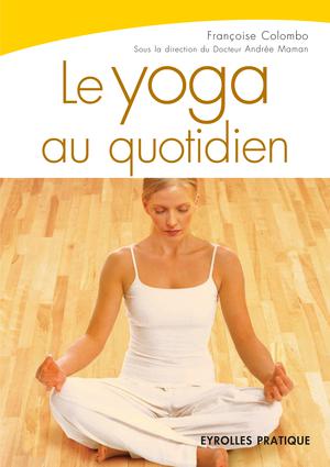 Le yoga au quotidien | Colombo, Françoise