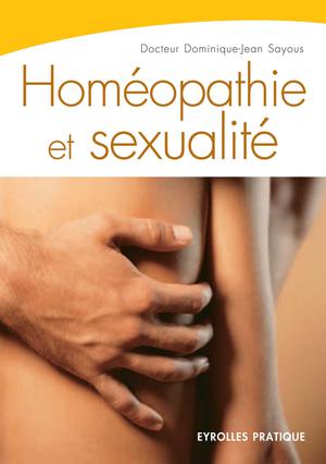 Homéopathie et sexualité | Sayous, Dominique-Jean
