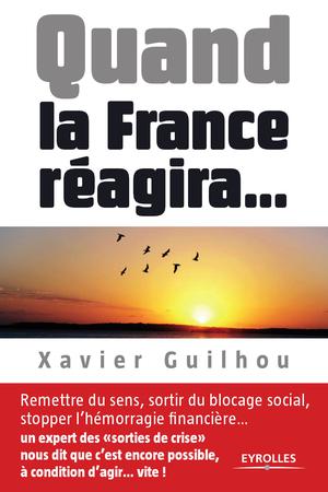 Quand la France réagira... | Guilhou, Xavier
