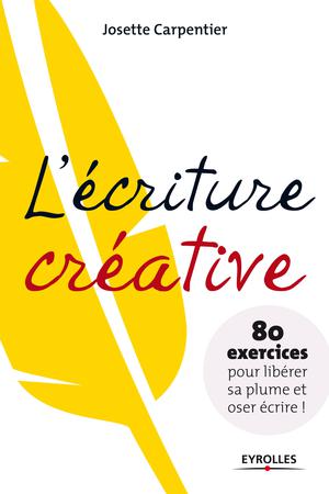 L'écriture créative | Carpentier, Josette