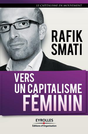 Vers un capitalisme féminin | Smati, Rafik