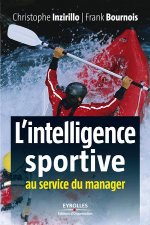L'intelligence sportive au service du manager | Inzirillo, Christophe