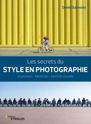 Les secrets du style en photographie | Dubesset, Denis
