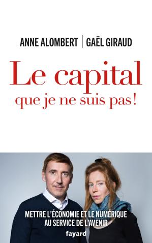 Le capital que je ne suis pas ! | Alombert, Anne