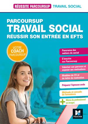 Réussite Parcoursup - Parcoursup Travail social Réussir son entrée en EFTS | Goursolas Bogren, Nathalie