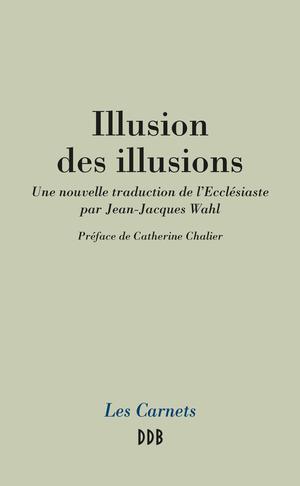 Illusion des illusions | Wahl, Jean-Jacques
