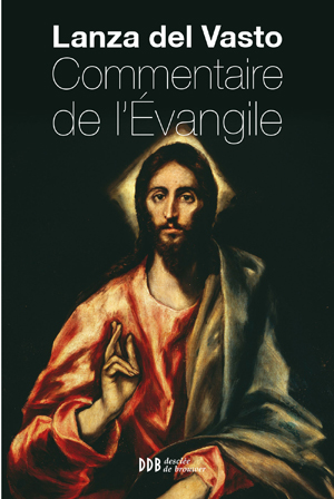 Commentaire de l'Evangile | Lanza Del Vasto, Joseph
