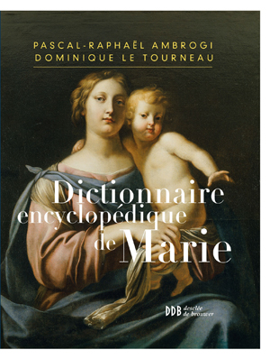 Dictionnaire encyclopédique de Marie | Barbarin, Philippe