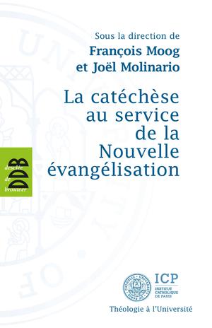 La catéchèse au service de la Nouvelle évangélisation | Molinario, Joël