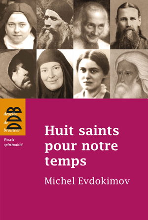 Huit saints pour notre temps | Evdokimov, Michel