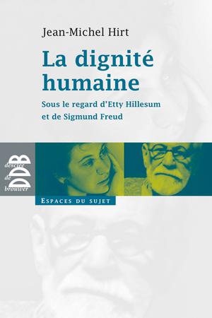 La dignité humaine | Hirt, Jean-Michel