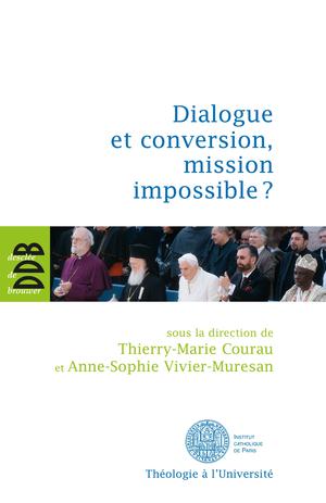 Dialogue et conversion, mission impossible ? | Bousquet, François