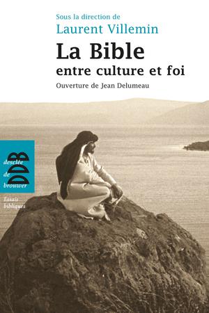 La Bible entre culture et foi | Villemin, Laurent