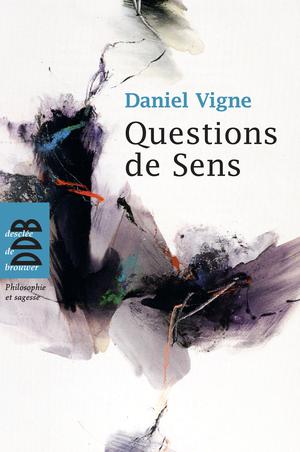 Questions de sens | Vigne, Daniel