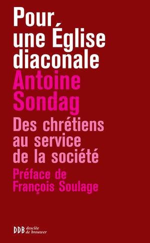 Pour une Eglise diaconale | Sondag, Antoine