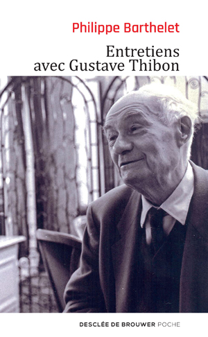 Entretiens avec Gustave Thibon | Barthelet, Philippe