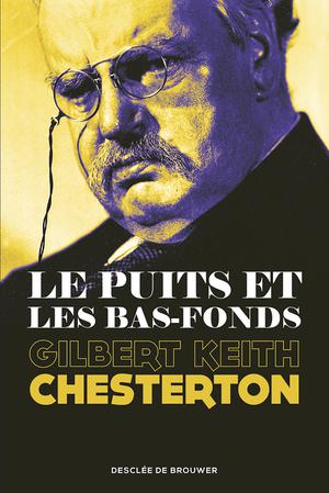 Le Puits et les Bas-fonds | Chesterton, Gilbert-Keith