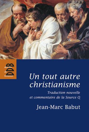 Un tout autre christianisme | Babut, Jean-Marc