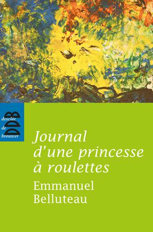 Journal d'une princesse à roulettes | Belluteau, Emmanuel