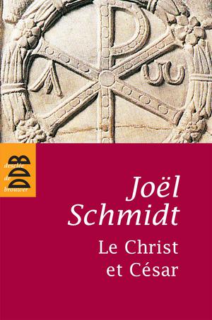 Le Christ et César | Schmidt, Joël