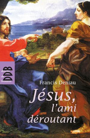 Jesus l'Ami Deroutant Ned | Deniau, Francis