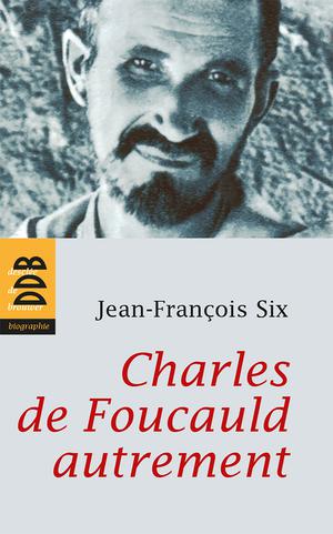 Charles de Foucauld autrement | Six, Jean-François