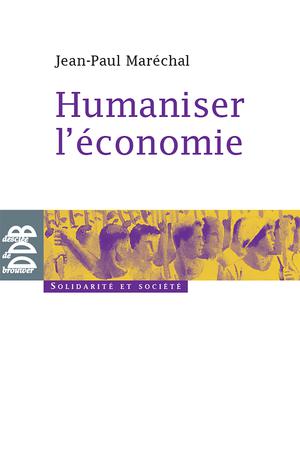 Humaniser l'économie | Maréchal, Jean-Paul