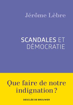 Scandales et démocratie | Lèbre, Jérôme
