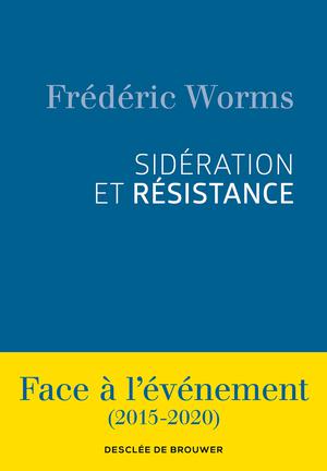 Sidération et résistance | Worms, Frédéric
