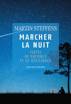 Marcher la nuit | Steffens, Martin